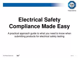 Electrical Safety Compliance Made Easy A practical approach guide to what you need to know when submitting products for