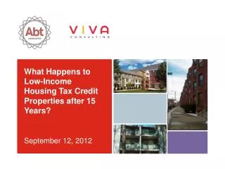 What Happens to Low-Income Housing Tax Credit Properties after 15 Years? September 12, 2012