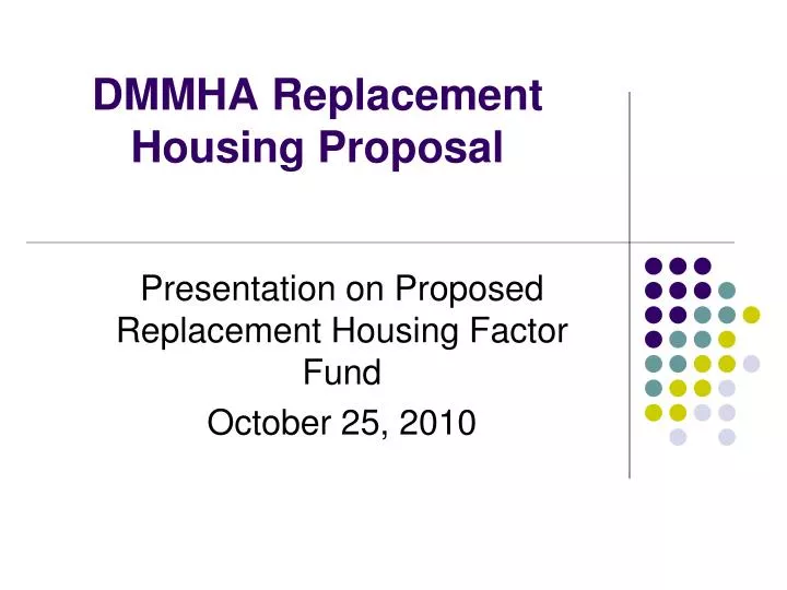 dmmha replacement housing proposal