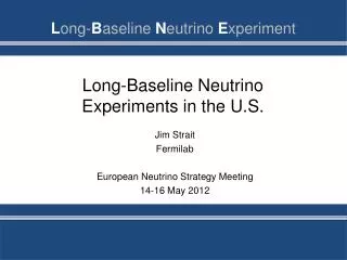 Long-Baseline Neutrino Experiments in the U.S.