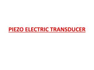 PIEZO ELECTRIC TRANSDUCER