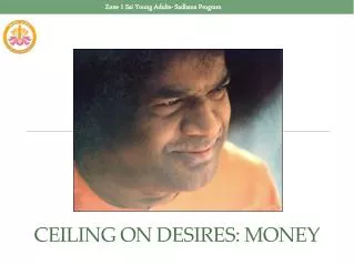 Ceiling on Desires: MONEY