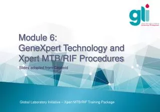 Module 6: GeneXpert Technology and Xpert MTB/RIF Procedures
