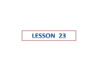 LESSON 23