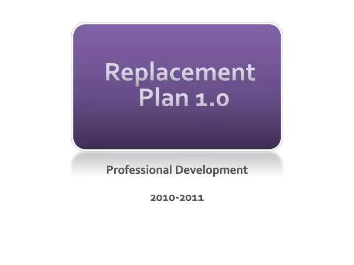 replacement plan 1 0