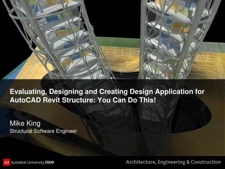 evaluating designing and creating design application for autocad revit structure you can do this