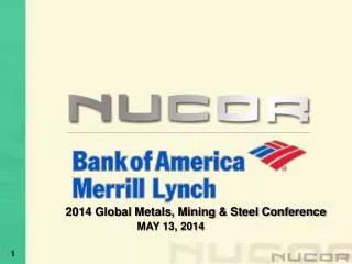 2014 Global Metals, Mining &amp; Steel Conference MAY 13, 2014