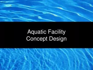 Aquatic Facility Concept Design