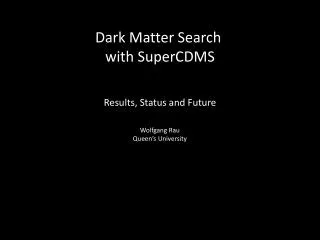 Dark Matter Search with SuperCDMS