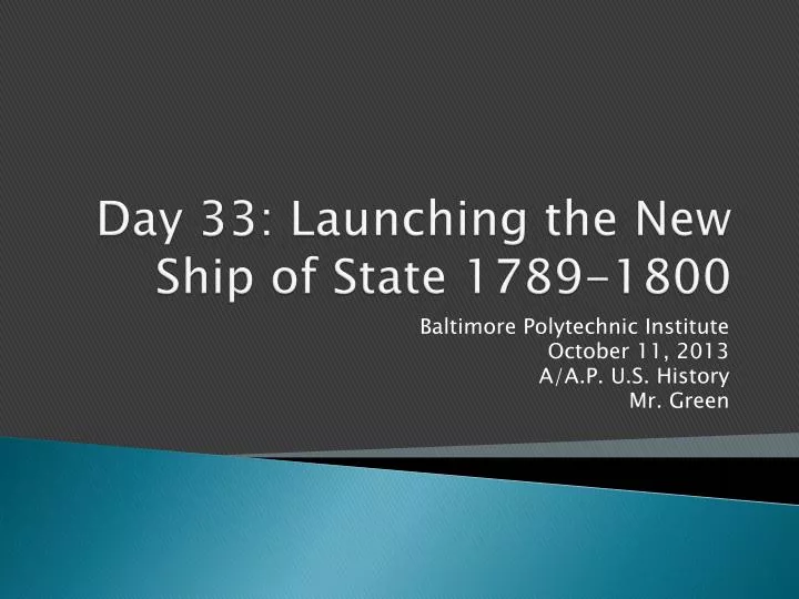 day 33 launching the new ship of state 1789 1800