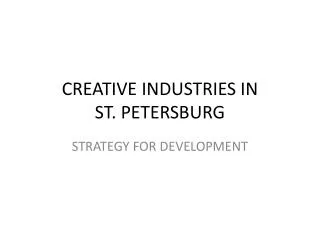 CREATIVE INDUSTRIES IN ST. PETERSBURG