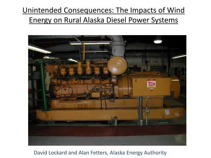 unintended consequences the impacts of wind energy on rural alaska diesel power systems