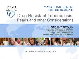 Drug Resistant Tuberculosis: Pearls and other Considerations