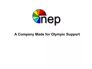 A Company Made for Olympic Support