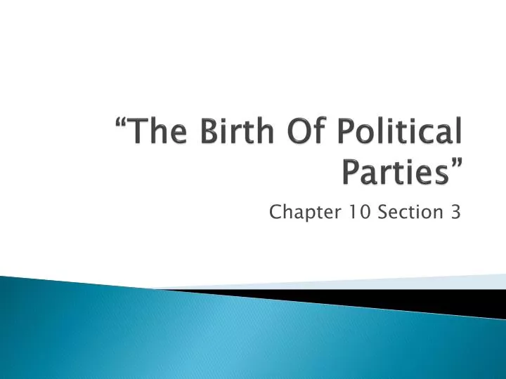 the birth of political parties