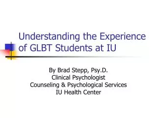 Understanding the Experience of GLBT Students at IU