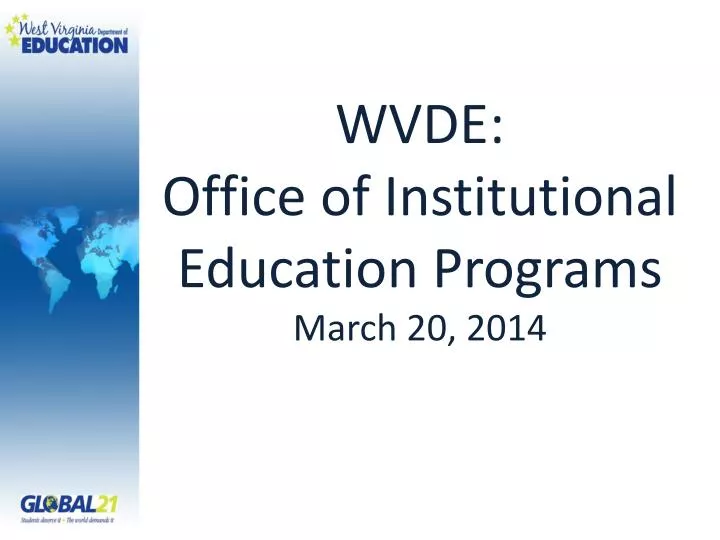 wvde office of institutional education programs march 20 2014