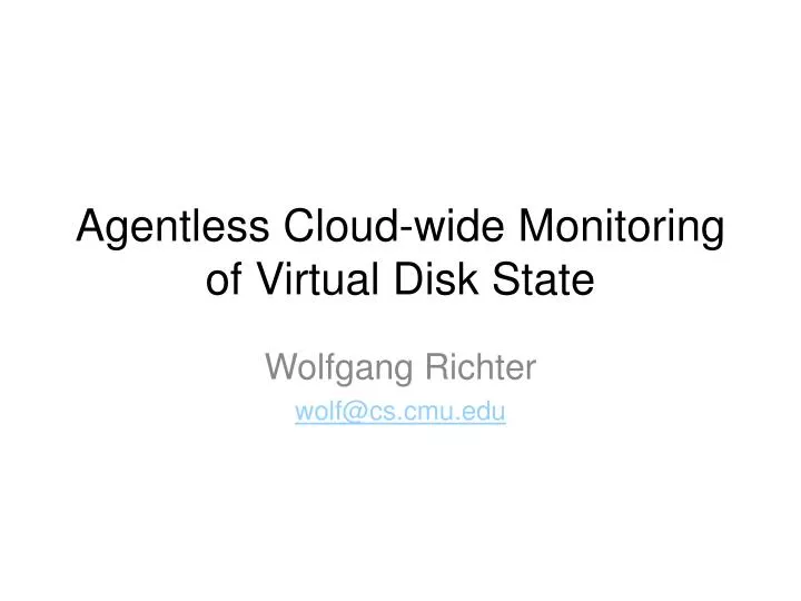 agentless cloud wide monitoring of virtual disk state