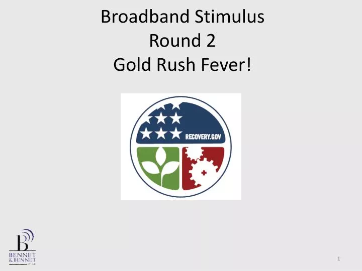 broadband stimulus round 2 gold rush fever