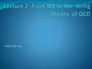 Lecture 2- From WL to the string theory of QCD
