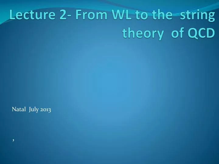 lecture 2 from wl to the string theory of qcd