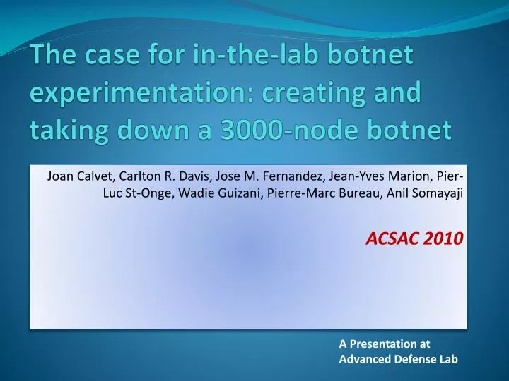 the case for in the lab botnet experimentation creating and taking down a 3000 node botnet