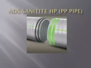 ADS SaniTite HP (PP Pipe)