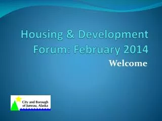 Housing &amp; Development Forum: February 2014
