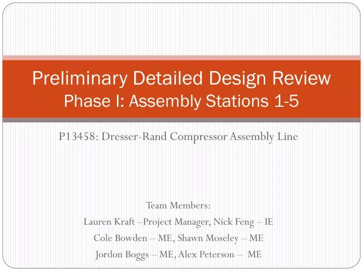 preliminary detailed design review phase i assembly stations 1 5
