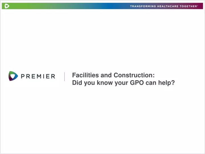 facilities and construction did you know your gpo can help