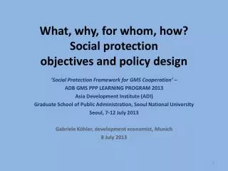 What, why, for whom, how? Social protection objectives and policy design