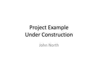 Project Example Under Construction