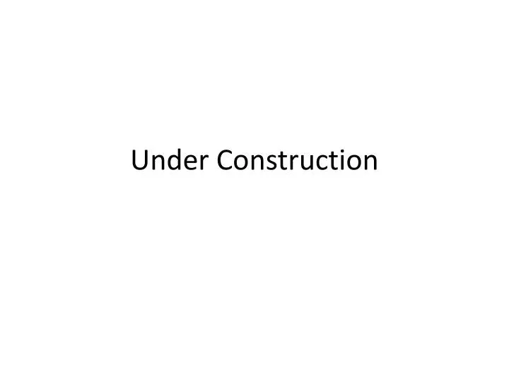 under construction