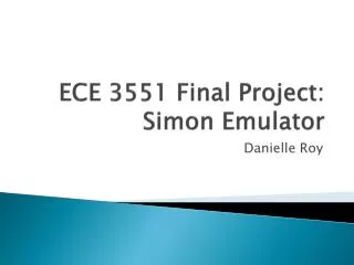 ECE 3551 Final Project: Simon Emulator