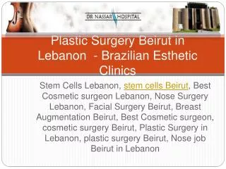 Plastic Surgery in Lebanon | Cosmetic Surgery Beirut - Brazi