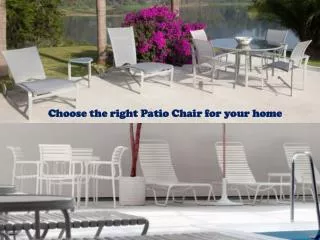 Choose the right Patio Chair for your home