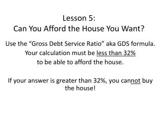 Lesson 5: Can You Afford the House You Want?