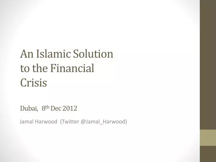 an islamic solution to the financial crisis dubai 8 th dec 2012