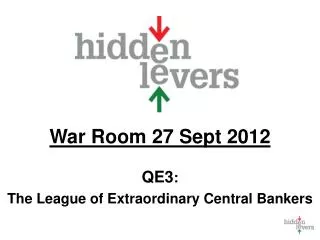 War Room 27 Sept 2012 QE3 : The League of Extraordinary Central Bankers