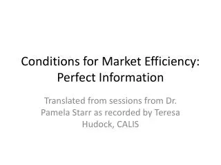 Conditions for Market Efficiency: Perfect Information