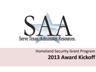 Homeland Security Grant Program 2013 Award Kickoff