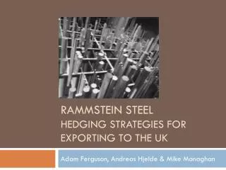 Rammstein STEEL Hedging strategies for exporting to the uk
