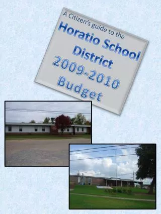A Citizen’s guide to the Horatio School District 2009-2010 Budget