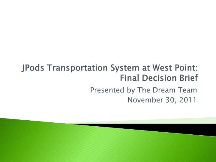jpods transportation system at west point final decision brief
