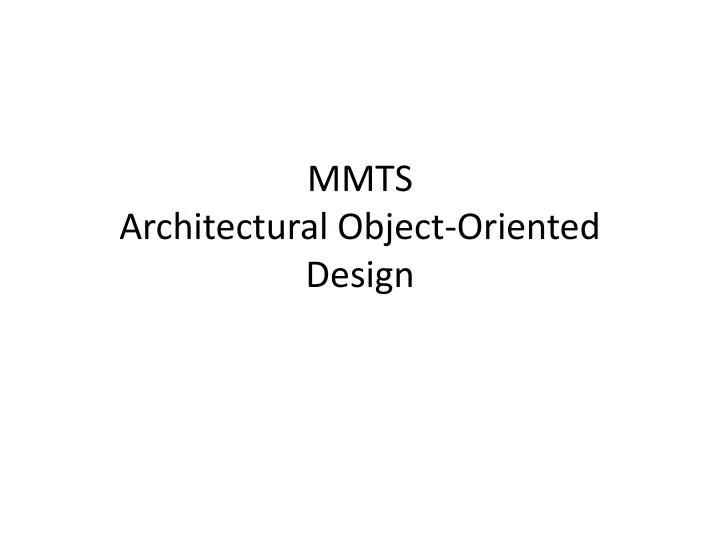 mmts architectural object oriented design