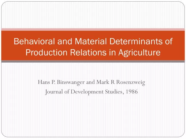 behavioral and material determinants of production relations in agriculture
