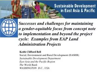 Keith Clifford Bell Social, Environment and Rural Development (EASER) Sustainable Development Department East Asia and