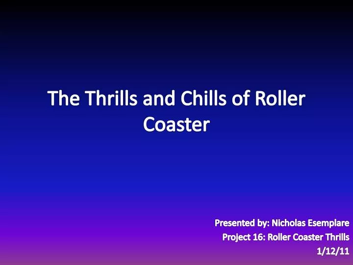 the thrills and chills of roller coaster