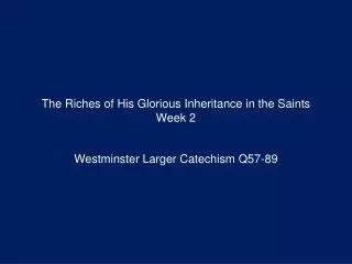 The Riches of His Glorious Inheritance in the Saints Week 2