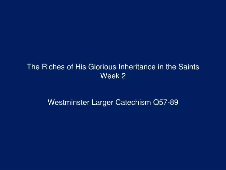 the riches of his glorious inheritance in the saints week 2
